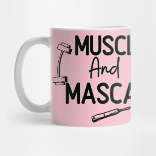 Muscle And Mascara Funny Woman Weight Lifting Workout shirt Mug